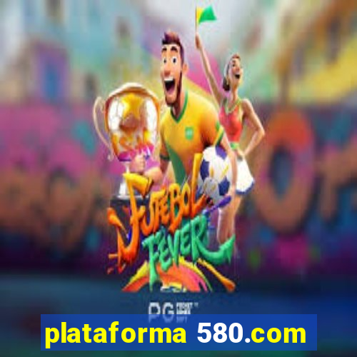 plataforma 580.com